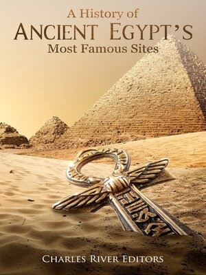 cover image of A History of Ancient Egypt's Most Famous Sites